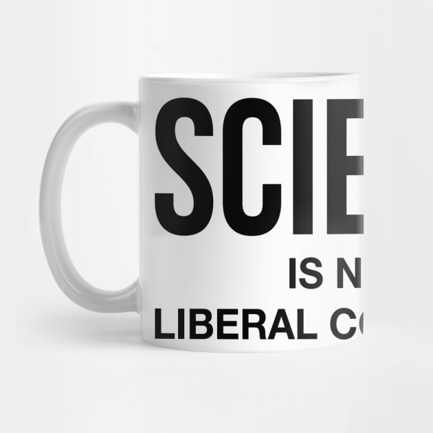 Science Is Not A Liberal Conspiracy by Kyle O'Briant